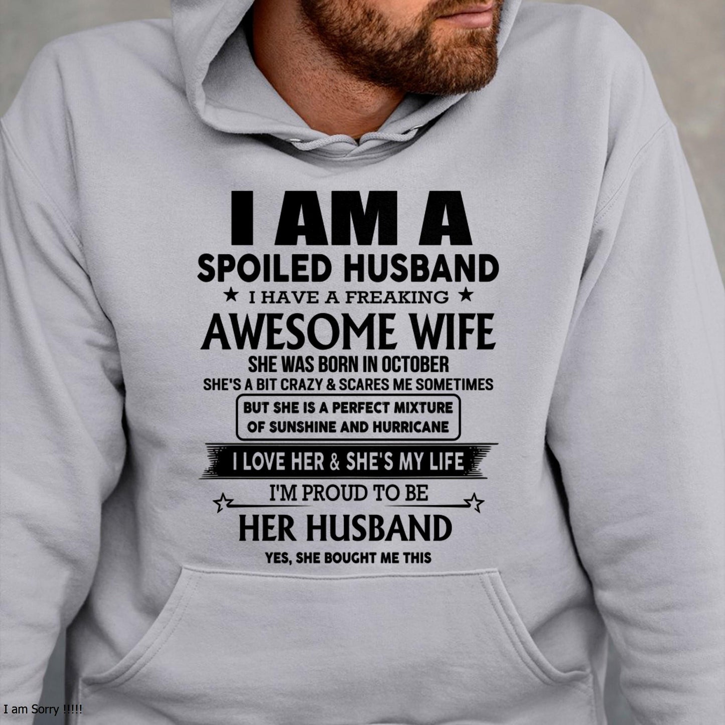 October - I Am A Spoiled Husband I Have A Freaking Awesome Wife - Gift For Husband From Wife - KATE10 (SKU-HUS-TS-10)