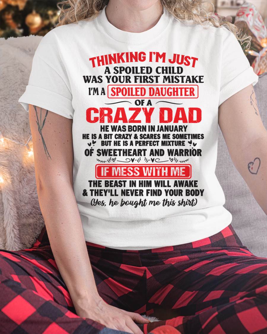 January - Spoiled Daughter of a Crazy Dad - Perfect Gift From Dad - KATE01 (SKU12-04-01)