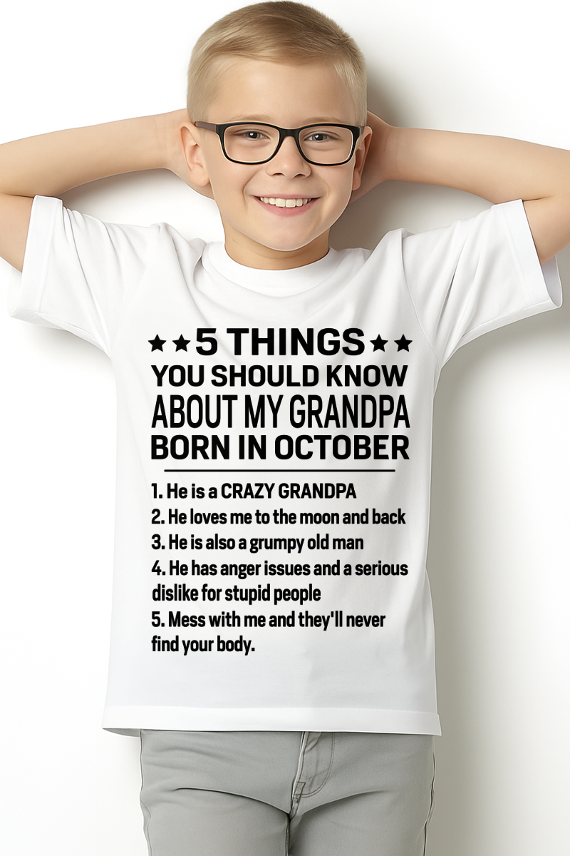 OCTOBER – 5 Things You Should Know About My Grandpa Born In October – From Grandma To Grandson – Funny Family Birthday Gift – Grandpa Shirt (SKU2603-144-10)