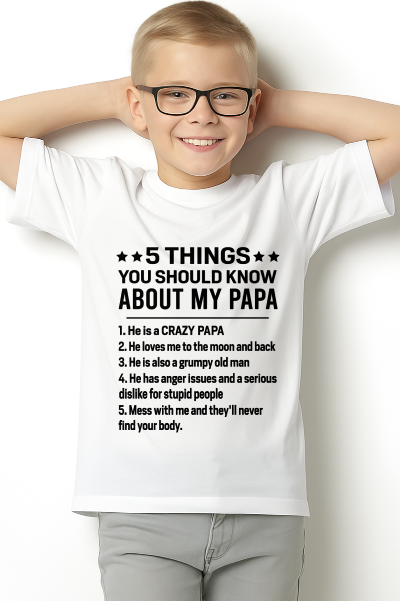5 Things You Should Know About My Papa - From Grandpa To Grandchild - Funny T-Shirt (SKU2607-187-00)