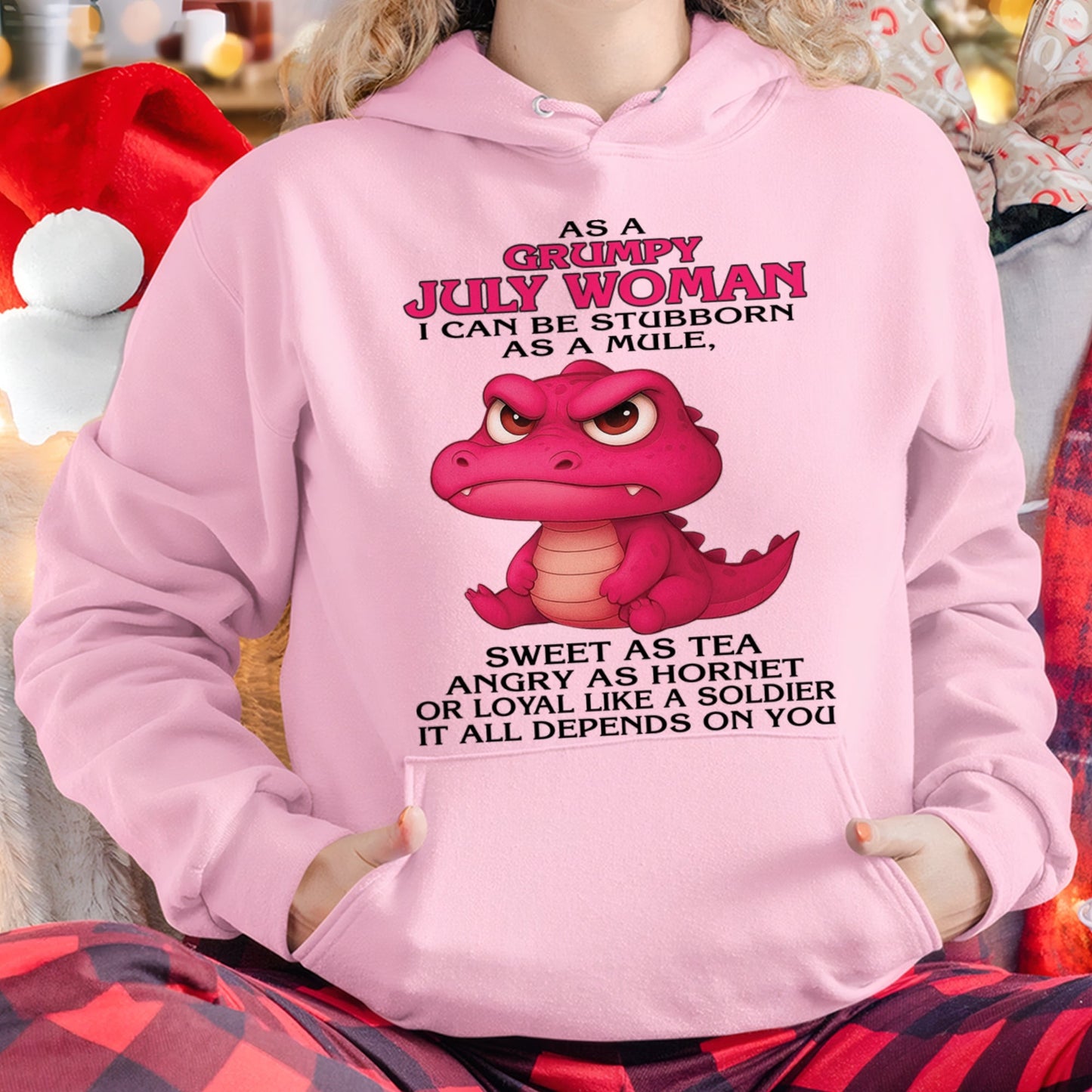 Born in July – Grumpy Woman Quote Funny Alligator Design, Stubborn Sweet Angry Loyal – FMA KATE07 (SKU09-31-07)