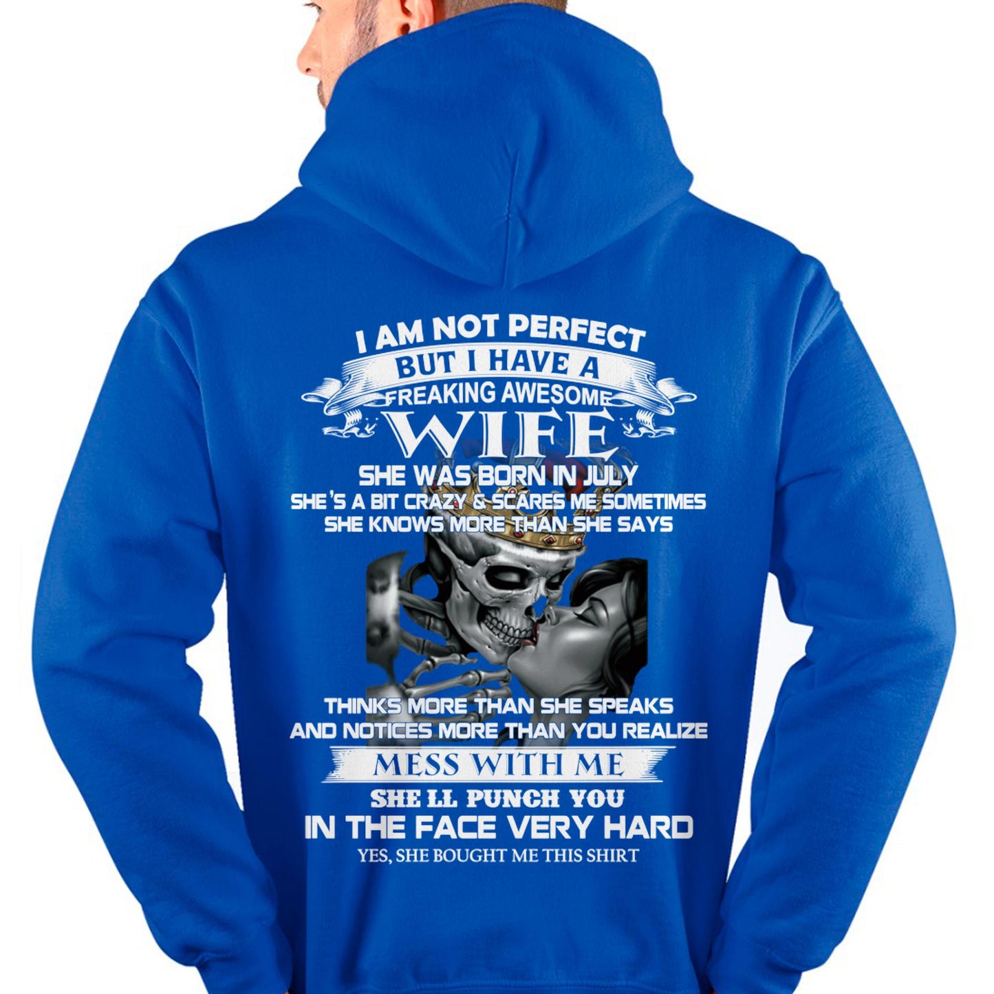 July - I Am Not Perfect But I Have A Freaking Awesome Wife - Gift For Husband From Wife - KATE07 (SKU06-34-07)