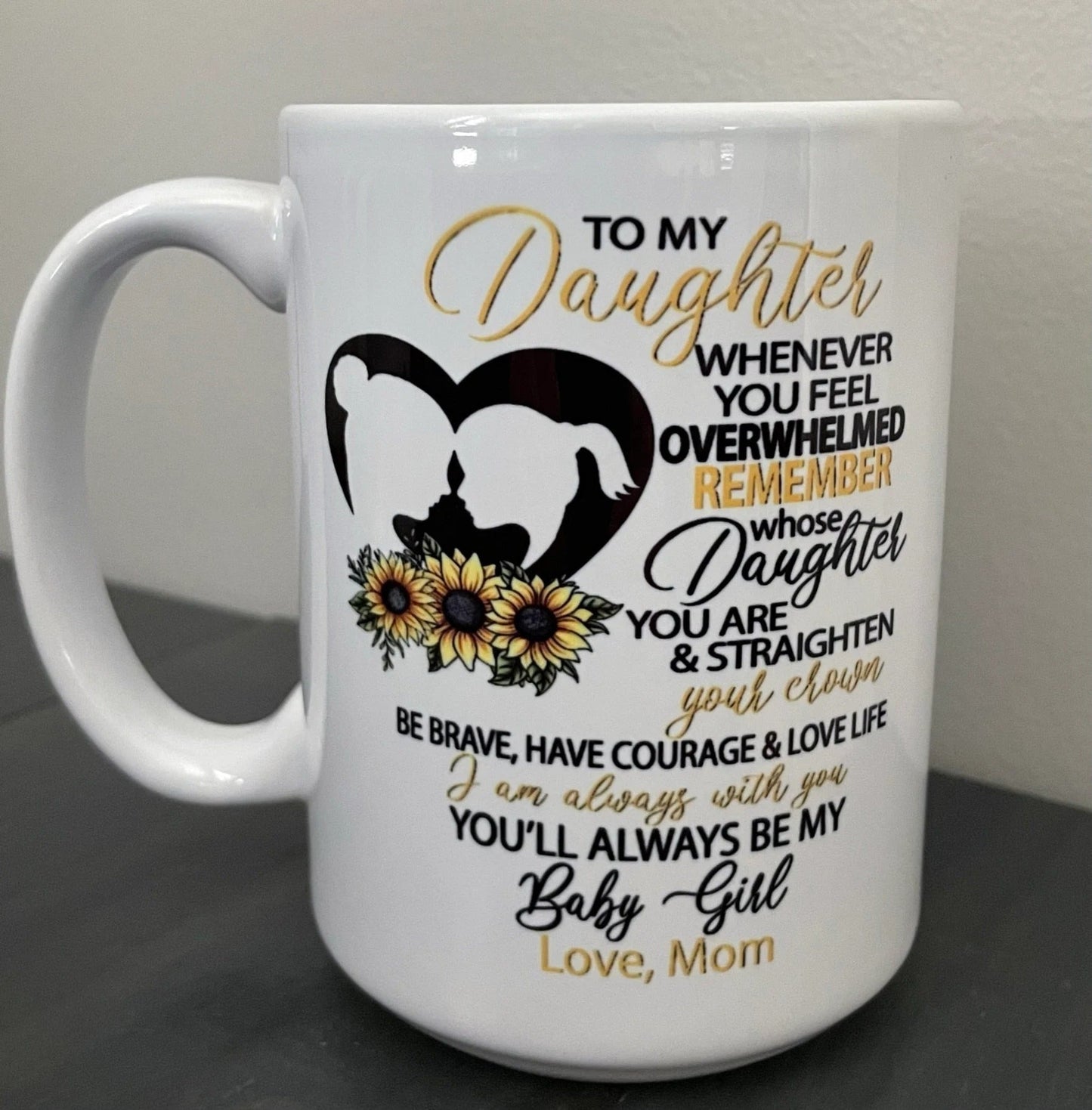 TO DAUGHTER MUG 03- GIFT FROM MOM - NTTD00