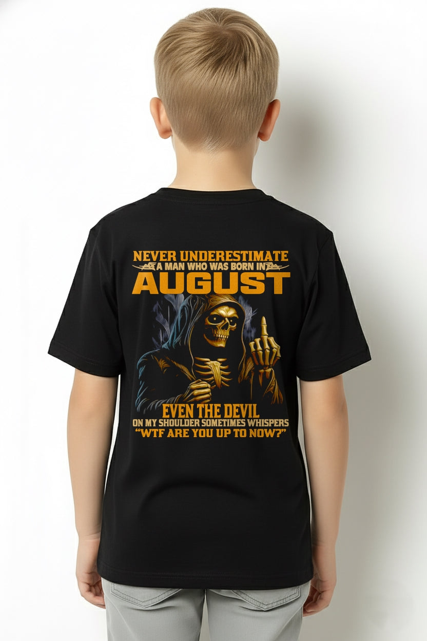 NEVER UNDERESTIMATE A MAN WHO WAS BORN IN AUGUST - KATE08 male (SKU12-276-08)