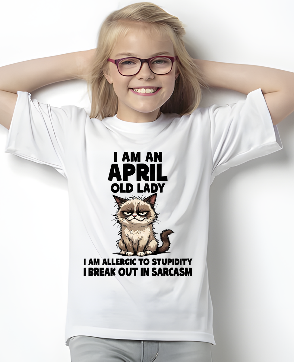 APRIL – January Old Lady Sarcasm Cat Shirt – Funny Birthday Gift for Women (SKU2604-177-04)