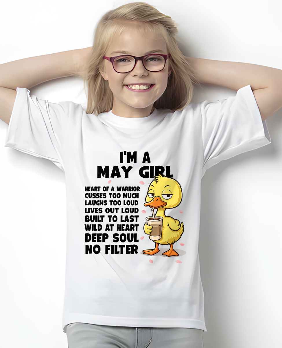 MAY – I'm A May Girl Heart Of A Warrior Cusses Too Much Laughs Too Loud Wild At Heart Deep Soul No Filter – Birthday Gift – Women Shirt (SKU2603-99-05)