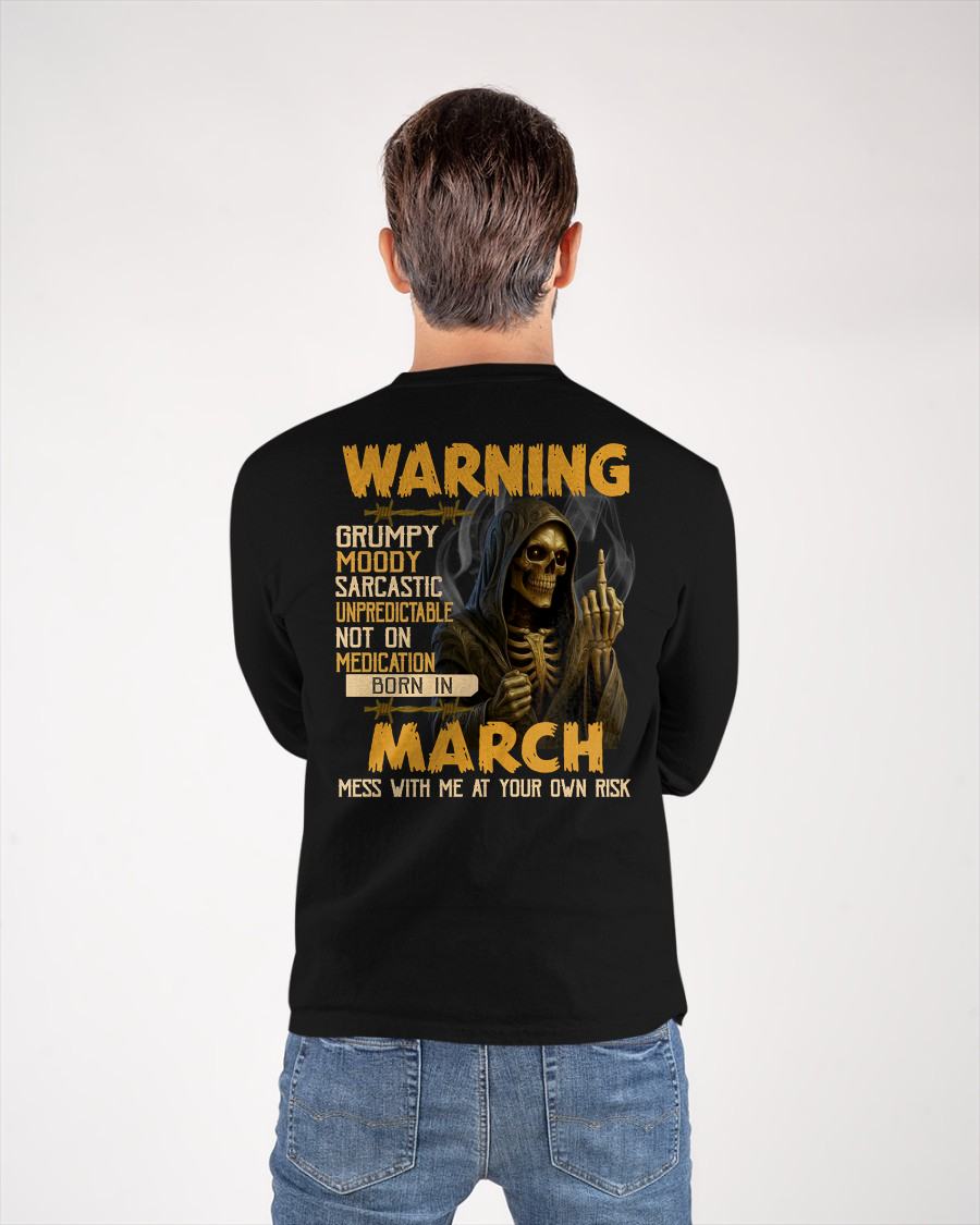 MARCH - WARNING GRUMPY MOODY - BIRTHDAY T-SHIRT FOR MEN - KATE03 (SKU26T-01-07-03)