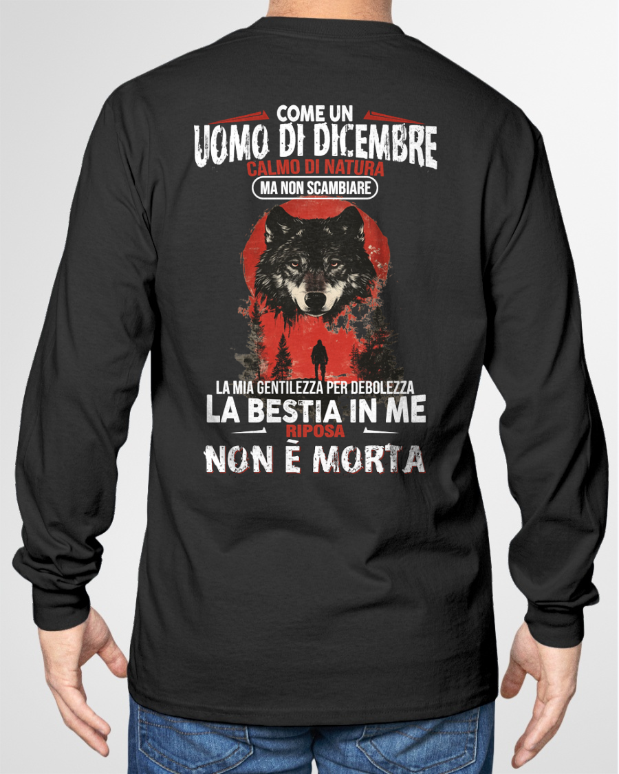 DICEMBRE UOMO MAGLIETTA – Calmo Di Natura Ma Non Scambiare La Mia Gentilezza Per Debolezza – Idea Regalo Compleanno (SKU2605-276-12)