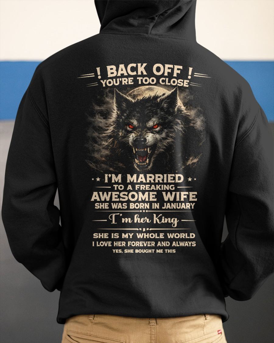 JANUARY - BACK OFF! YOU'RE TOO CLOSE - GIFT FROM WIFE - KATE01 (SKU26T-01-25-01)