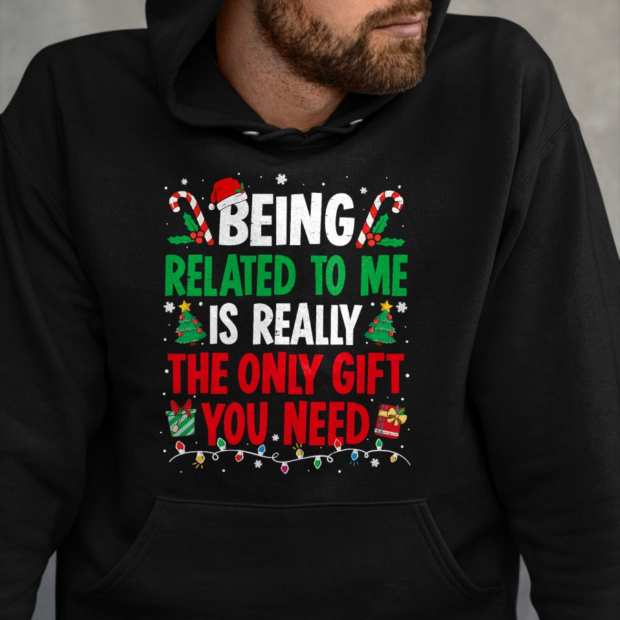 Being Related To Me Funny Christmas Family Xmas Pajamas T-Shirt - Christmas Unisex T-Shirt/Hoodie/Sweatshirt - HNDS00