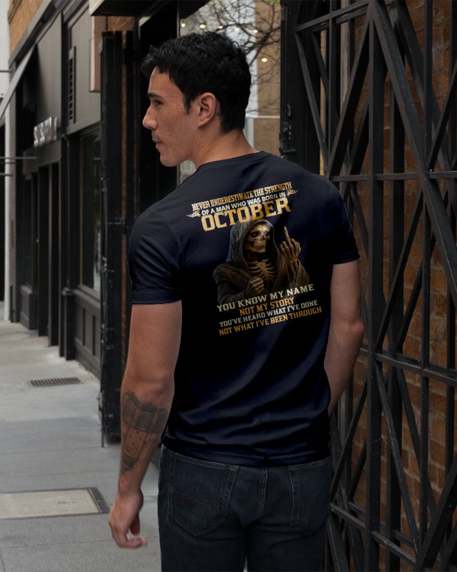 OCTOBER - NEVER UNDERESTIMATE - BIRTHDAY T-SHIRT FOR MEN - KATE10 (SKU26T-01-06-10)
