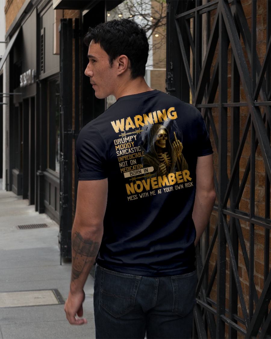 NOVEMBER - WARNING GRUMPY MOODY - BIRTHDAY T-SHIRT FOR MEN - KATE11 (SKU26T-01-07-11)