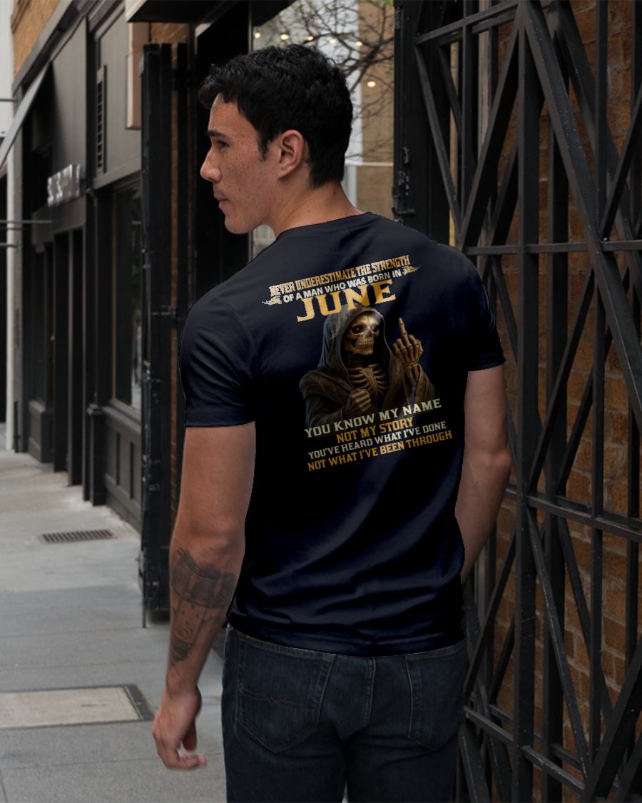 JUNE - NEVER UNDERESTIMATE - BIRTHDAY T-SHIRT FOR MEN - KATE06 (SKU26T-01-06-06)
