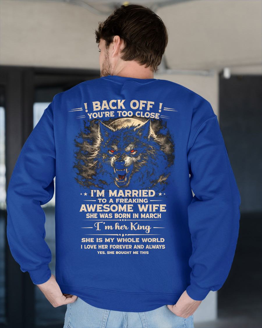 MARCH - BACK OFF! YOU'RE TOO CLOSE - GIFT FROM WIFE - KATE03 (SKU26T-01-25-03)