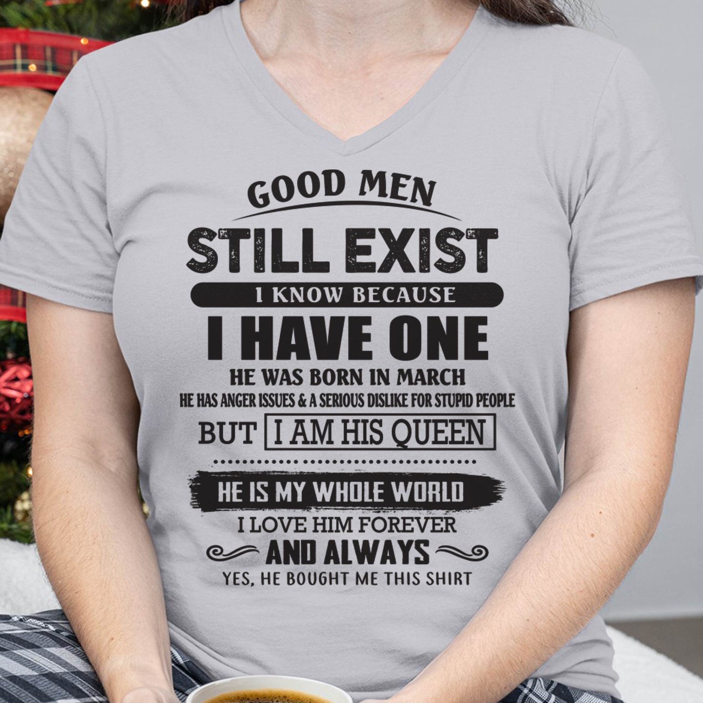 March - Good Men Still Exist - Perfect Gift For Girlfriend, Wife From Husband - KATE03 (SKU07-166-03)