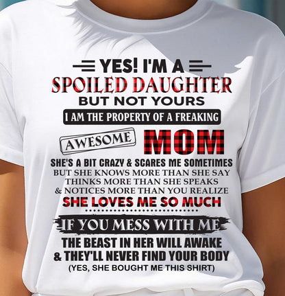 Spoiled Daughter Of Awesome Mom T-Shirt - Perfect Gift From Mom - KATE00 (SKU11-149-00)