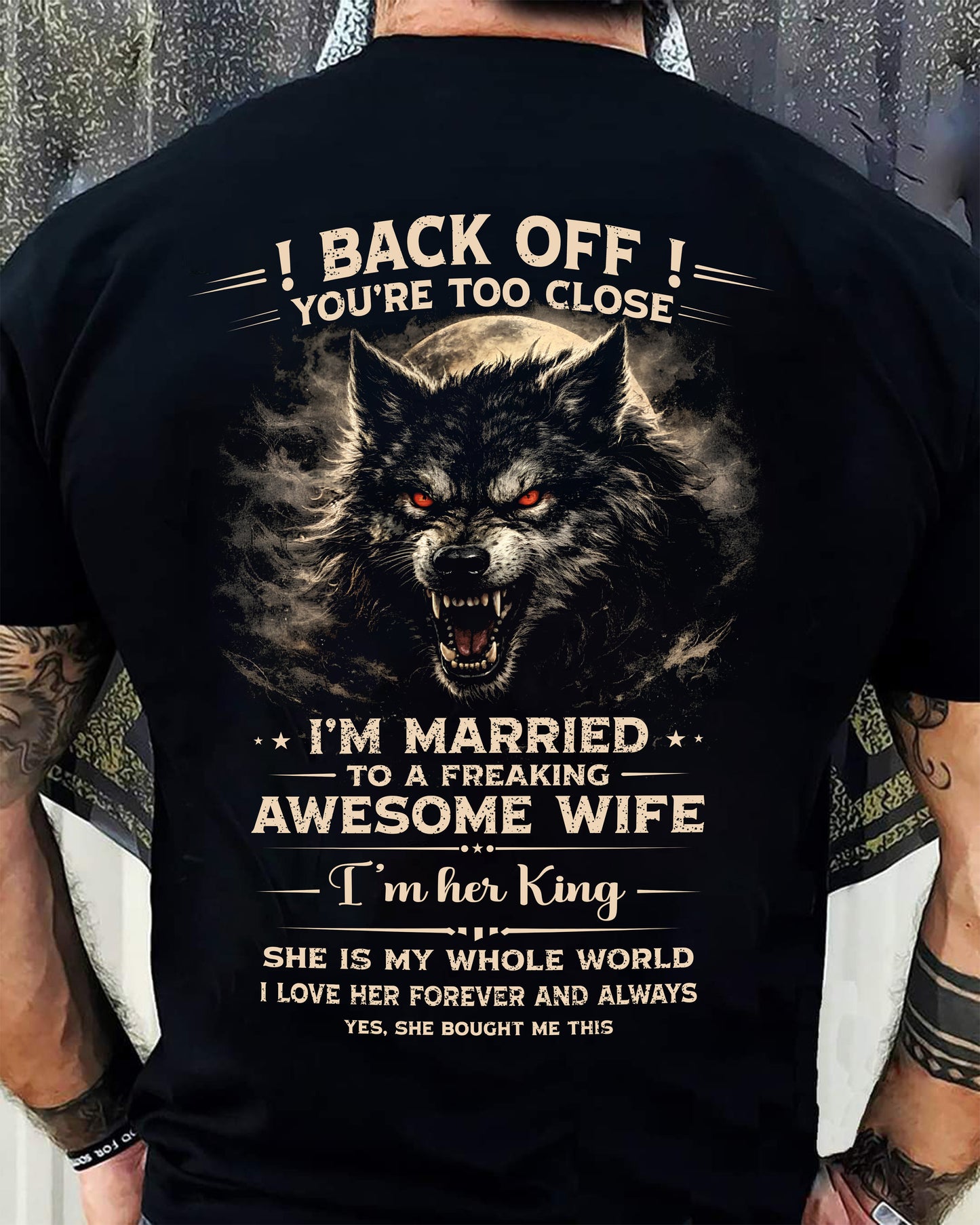 BACK OFF! YOU'RE TOO CLOSE - GIFT FROM WIFE - KATE00 (SKU26T-01-25-00)