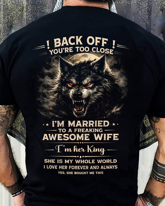 BACK OFF! YOU'RE TOO CLOSE - GIFT FROM WIFE - KATE00 (SKU26T-01-25-00)