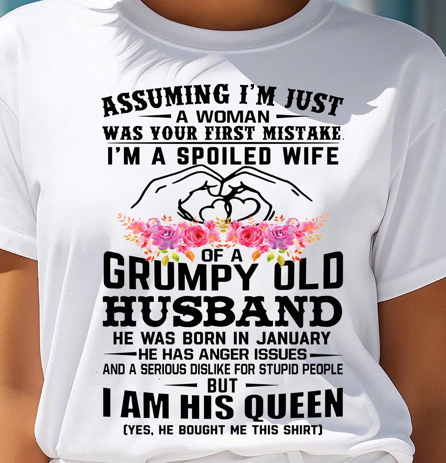 January - Spoiled Wife T-Shirt – Grumpy Old Husband Funny Tee - Perfect Gift From Husband - KATE01 (SKU11-101-01)