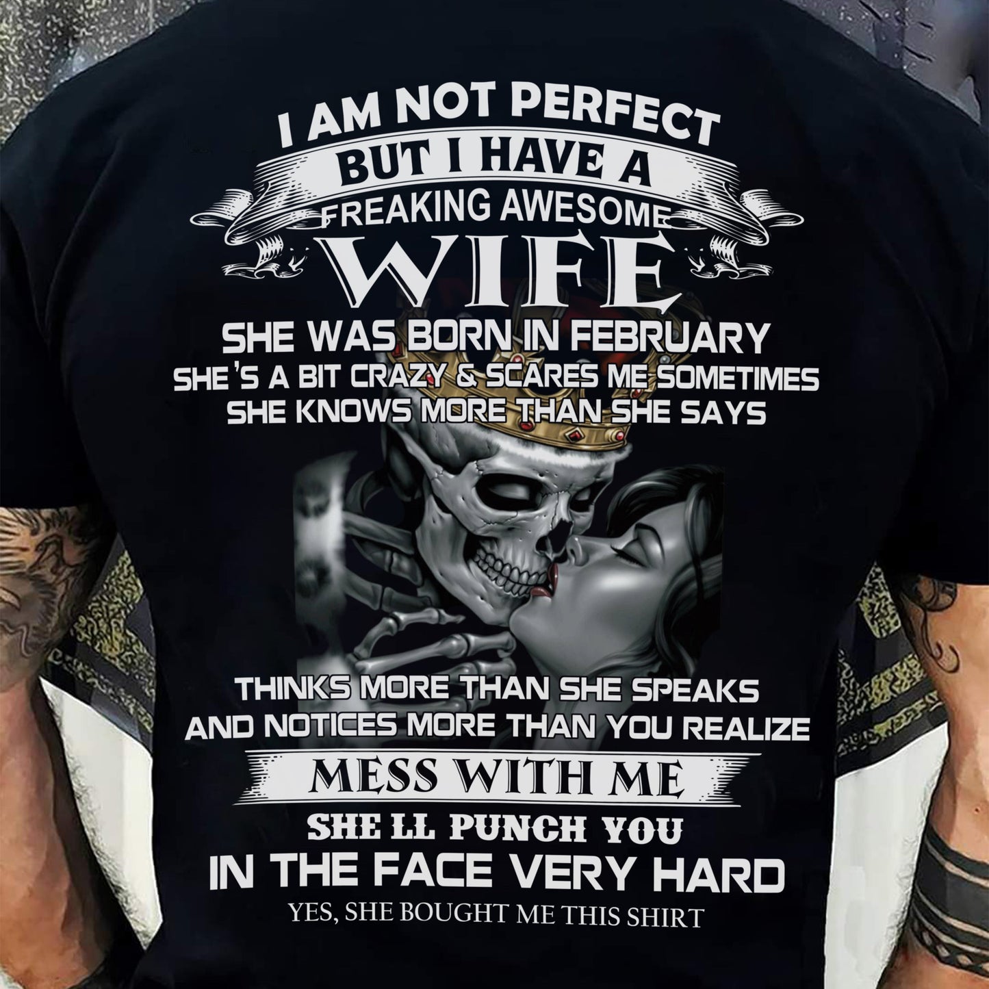 February - I Am Not Perfect But I Have A Freaking Awesome Wife - Gift For Husband From Wife - KATE02 (SKU06-34-02)