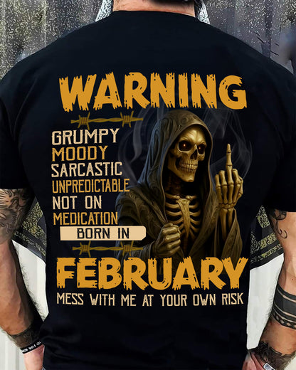 FEBRUARY - WARNING GRUMPY MOODY - BIRTHDAY T-SHIRT FOR MEN - KATE02 (SKU26T-01-07-02)