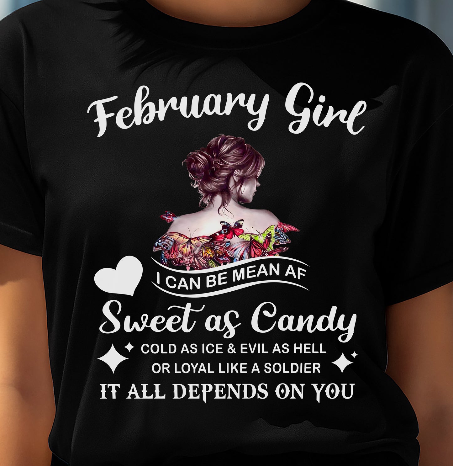 February Girl T-Shirt – Sweet As Candy, Cold As Ice - Birthday Gift for Women - KATE02 (SKU26T-01-38-02)