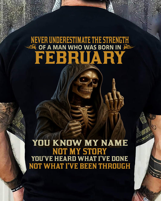 FEBRUARY - NEVER UNDERESTIMATE - BIRTHDAY T-SHIRT FOR MEN - KATE02 (SKU26T-01-06-02)