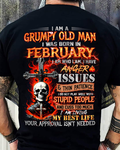 FEBRUARY - GRUMPY OLD MAN T-SHIRT - FUNNY SKULL ANGER ISSUES TEE - PERFECT GIFT FOR MEN KATE02 (SKU12-319-02)