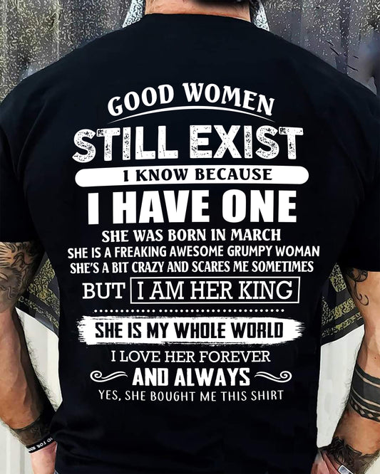 MARCH - GOOD WOMEN STILL EXIST - PERFECT GIFT FROM WIFE, GIRLFRIEND - KATE03 (SKU12-306-03)