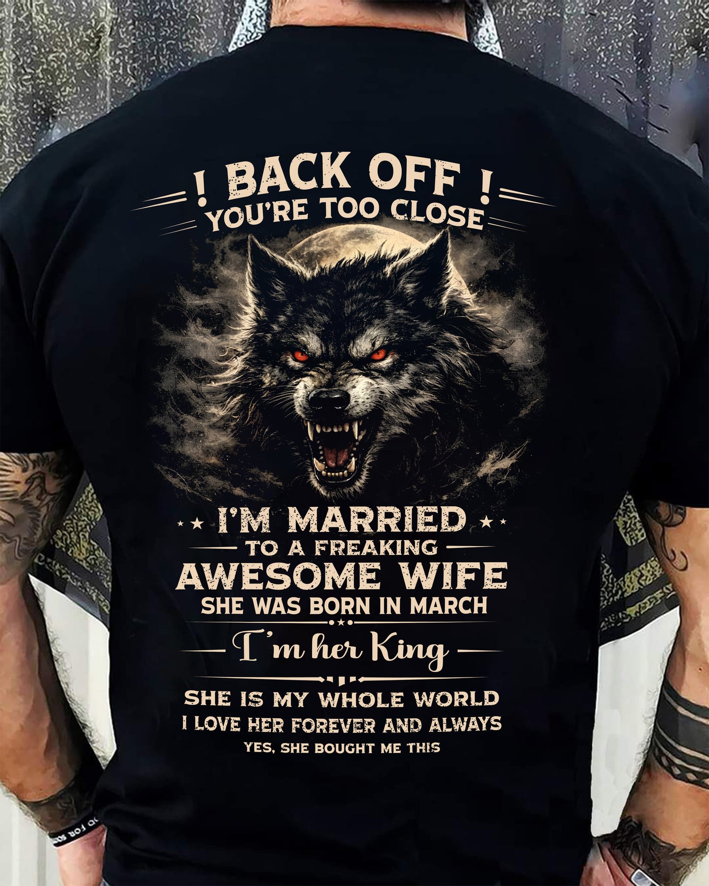 MARCH - BACK OFF! YOU'RE TOO CLOSE - GIFT FROM WIFE - KATE03 (SKU26T-01-25-03)