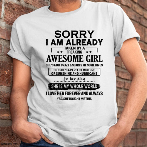 Sorry I Am Already Taken By A Freaking Awesome Girl - Gift For Husband From Wife - KATE00 (SKU-TSRGIRL-00)