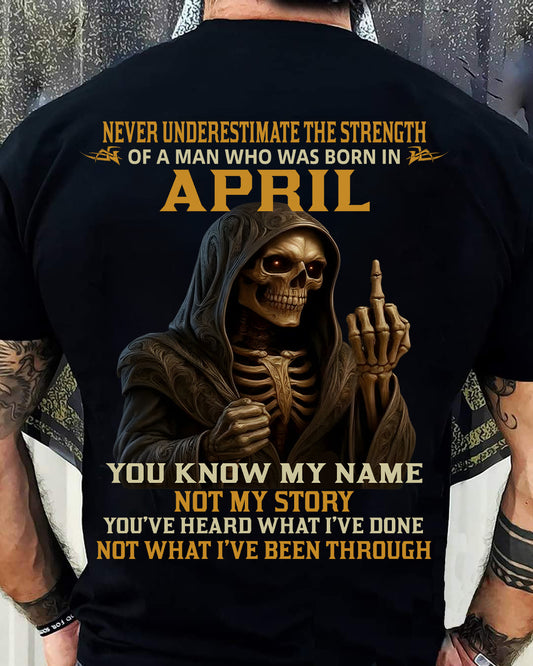 APRIL - NEVER UNDERESTIMATE - BIRTHDAY T-SHIRT FOR MEN - KATE04 (SKU26T-01-06-04)