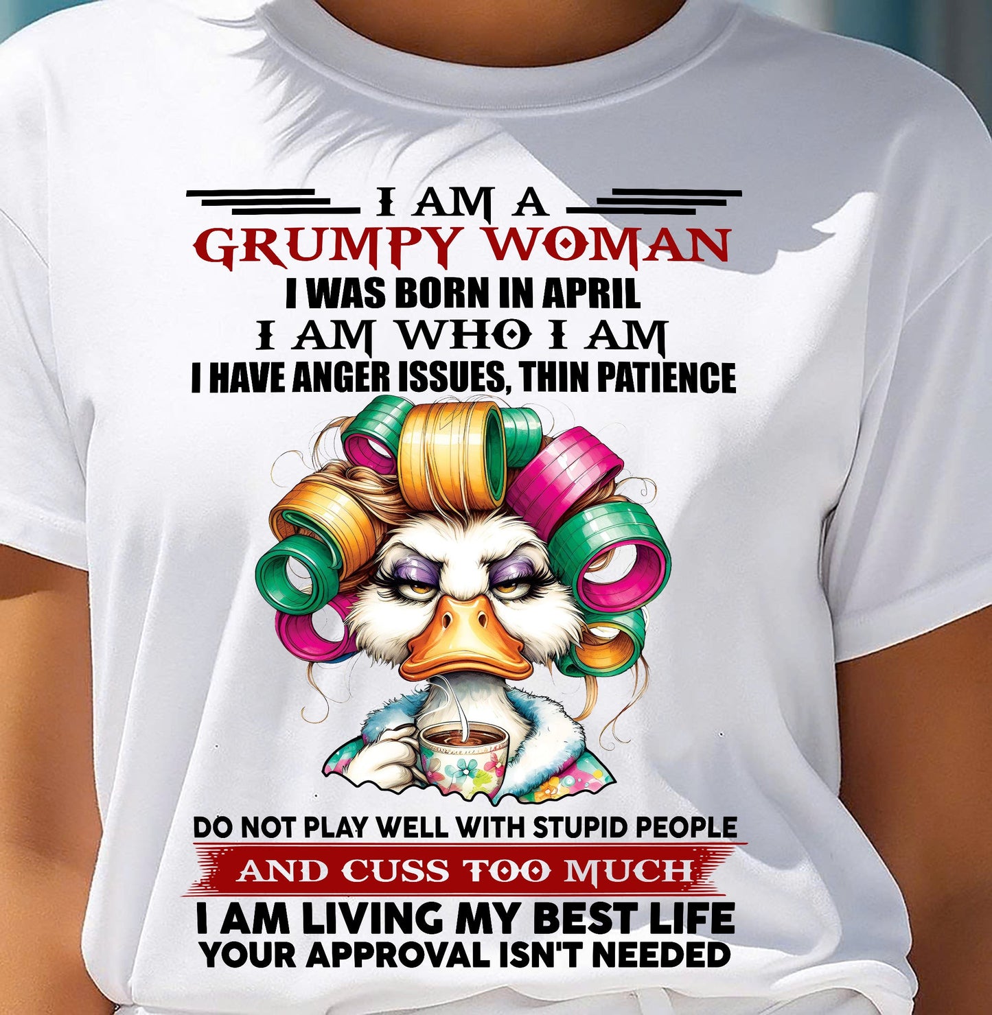 APRIL - GRUMPY WOMAN - BIRTHDAY SHIRT FOR WOMEN - KATE04 (SKU26T-01-22-04)