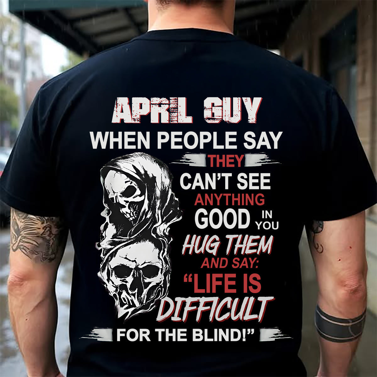 APRIL - HUG THEM AND SAY... - BIRTHDAY T-SHIRT FOR MEN - KATE04 (SKU12-253-04)