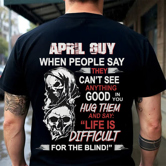 APRIL - HUG THEM AND SAY... - BIRTHDAY T-SHIRT FOR MEN - KATE04 (SKU12-253-04)