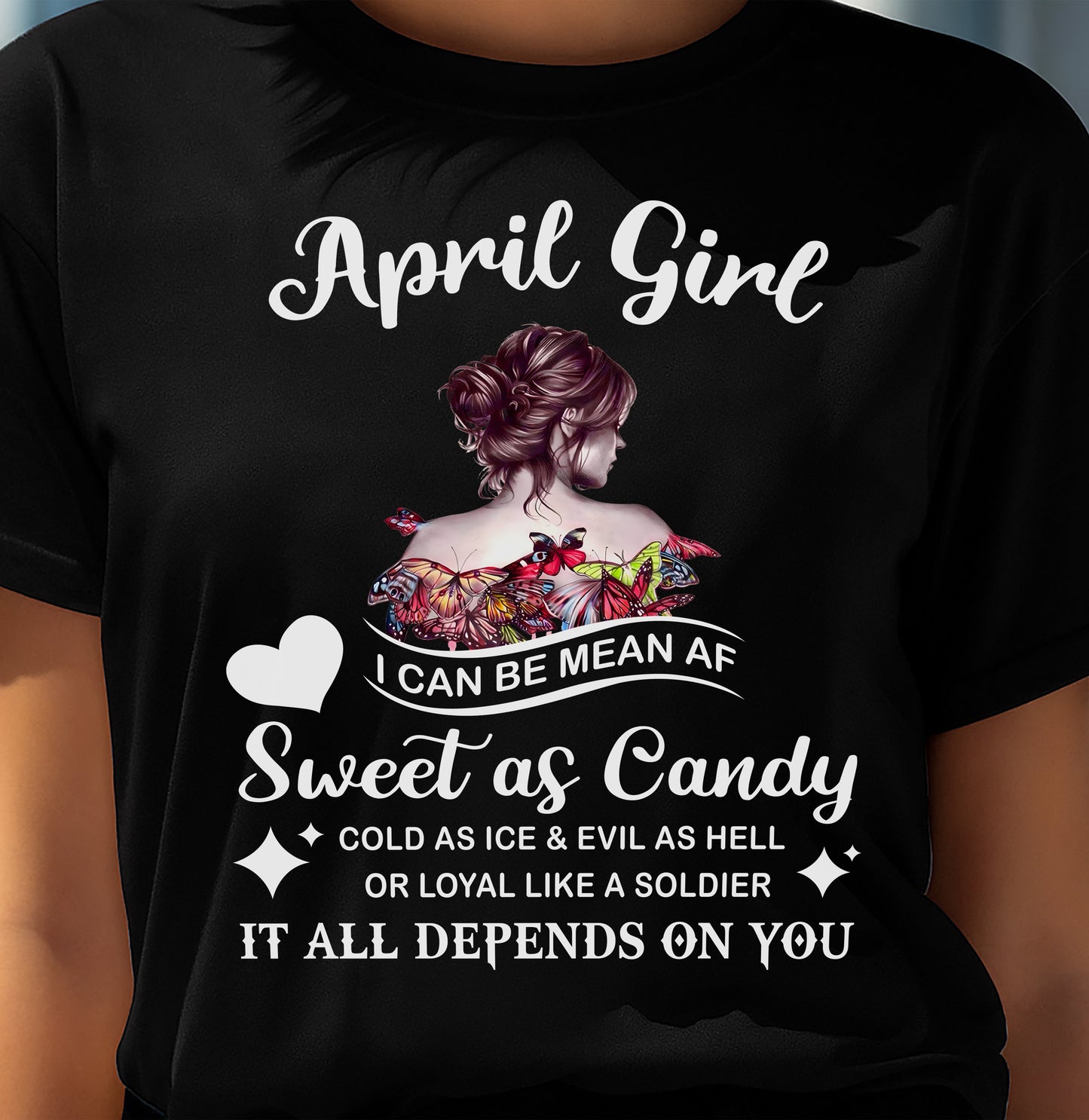 April Girl T-Shirt – Sweet As Candy, Cold As Ice - Birthday Gift for Women - KATE04 (SKU26T-01-38-04)