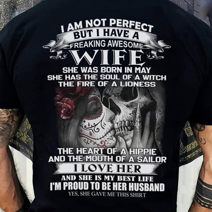 I Am Not Perfect But I Have A Freaking Awesome Wife - Gift For Husband From Wife - KATE05 (SKU06-31-05)
