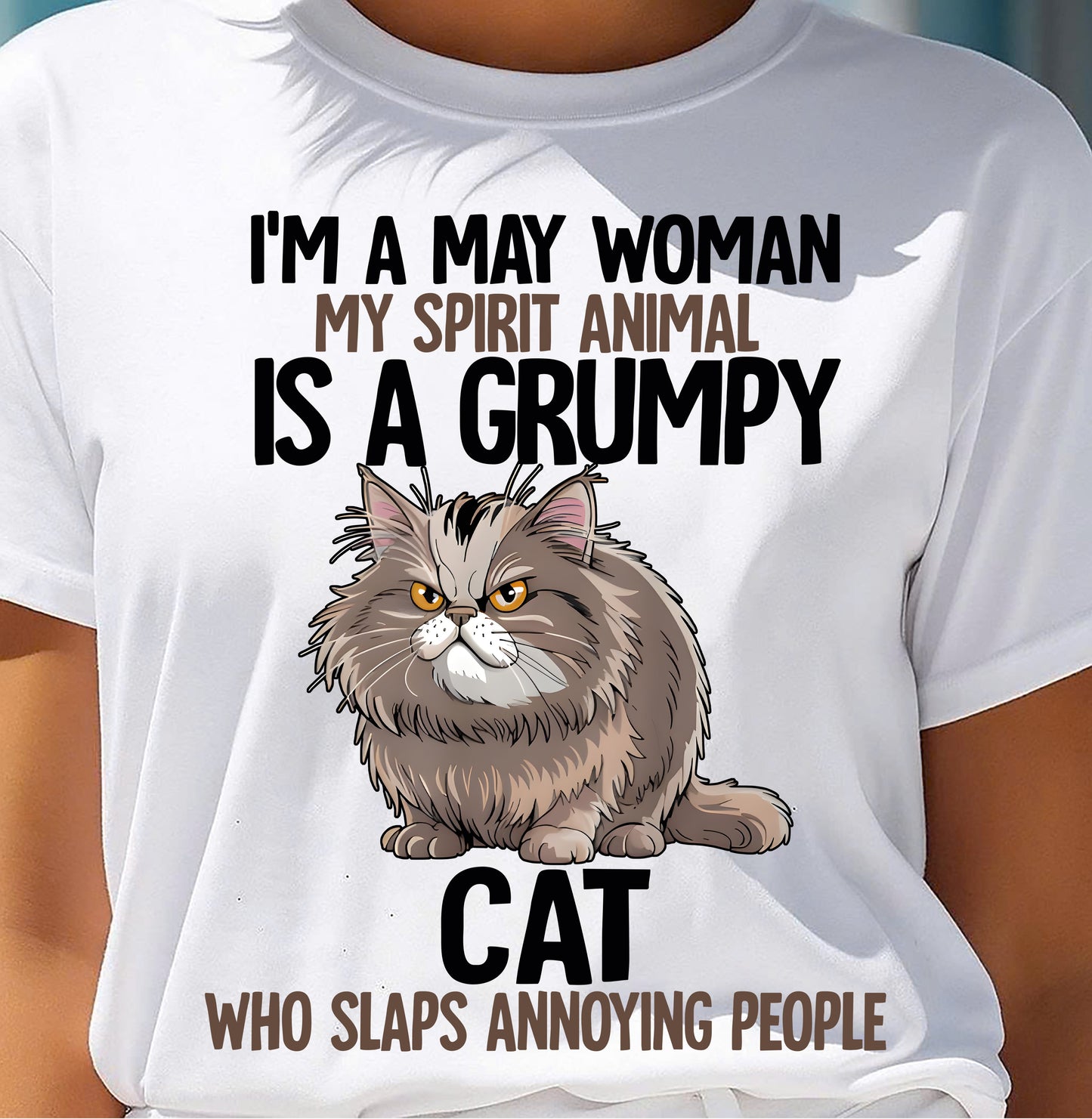 MAY - MY SPIRIT ANIMAL IS A GRUMPY CAT - BIRTHDAY SHIRT FOR WOMEN - KATE05 (SKU12-278-05)