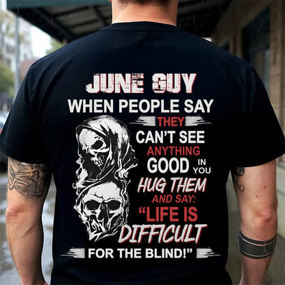 JUNE -  HUG THEM AND SAY... - BIRTHDAY T-SHIRT FOR MEN - KATE06 (SKU12-253-06)