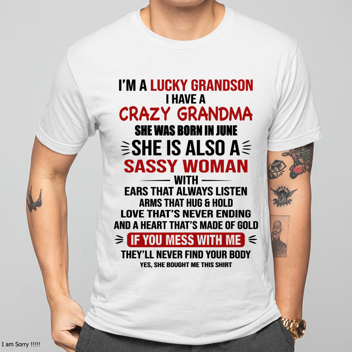 JUNE SHIRT – I’m a Lucky Grandson with a Crazy, Sassy Grandma with a Heart of Gold - KATE06 (SKU26T-01288-06)