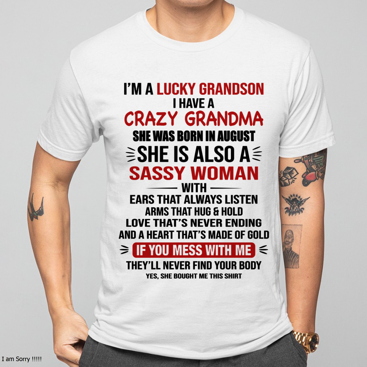 AUGUST SHIRT – I’m a Lucky Grandson with a Crazy, Sassy Grandma with a Heart of Gold - KATE08 (SKU26T-01288-08)