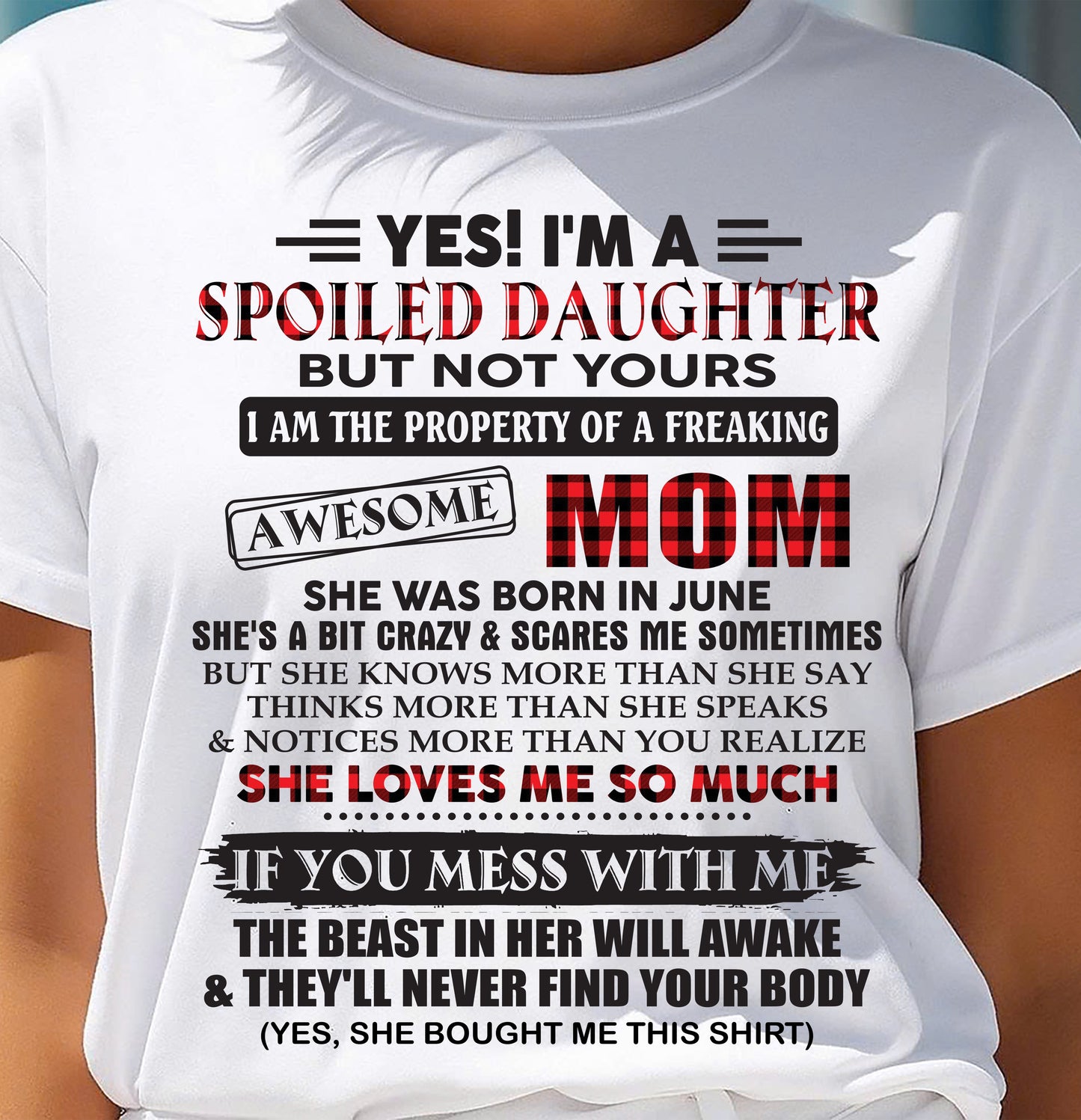 June - Spoiled Daughter Of Awesome Mom T-Shirt - Perfect Gift From Mom - KATE06 (SKU11-149-06)
