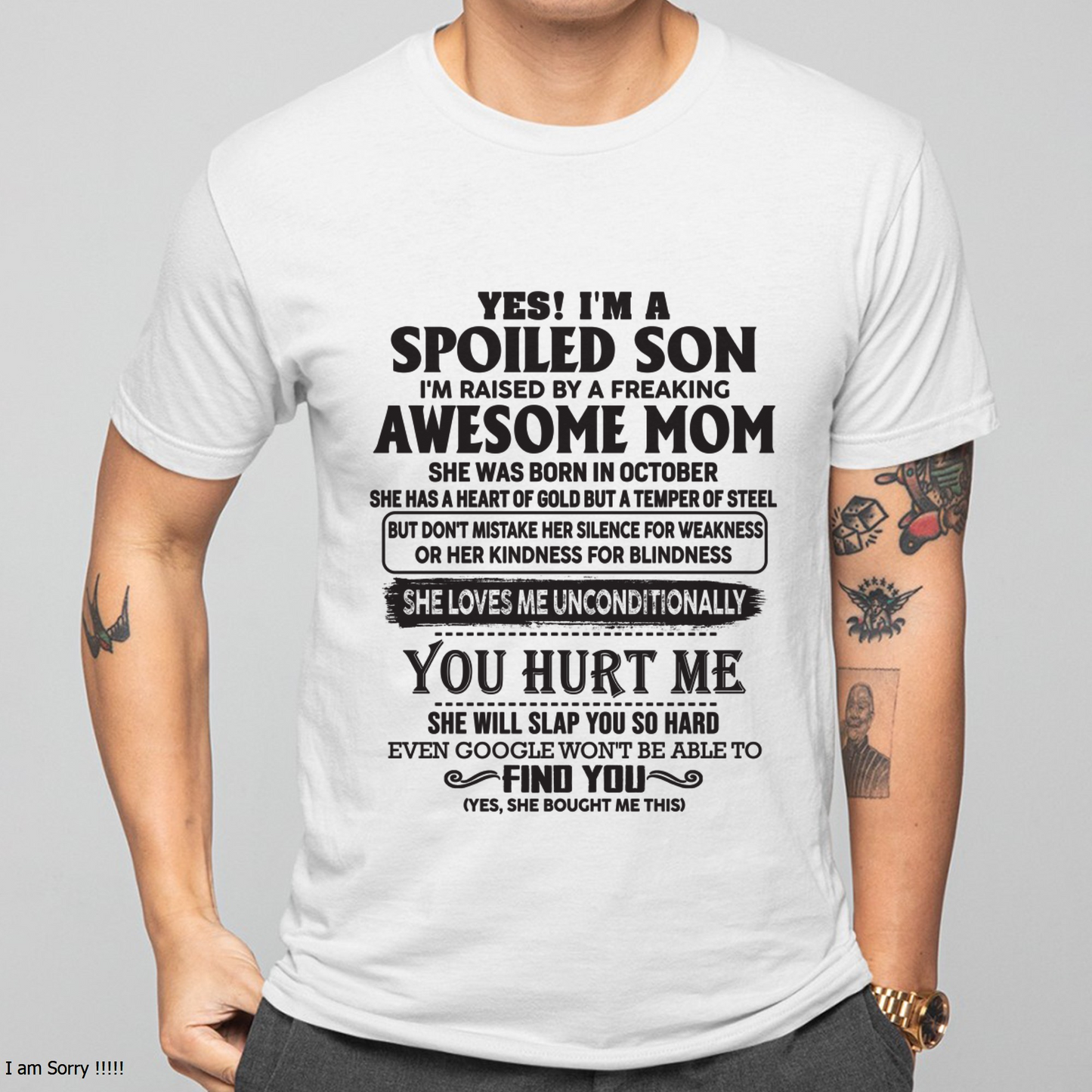 OCTOBER – Yes, I’m a Spoiled Son, Raised by a Freaking Awesome Mom – FROM MOM TO SON – KATE10 (SKU26T-01-65-10)