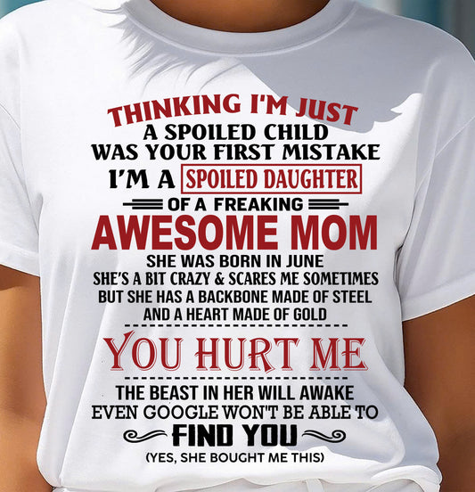 JUNE - TO MY DAUGHTER - SPOILED DAUGHTER - PERFECT GIFT FOR DAUGHTER - GIFT FROM MOM - KATE06 (SKU10-151-06)