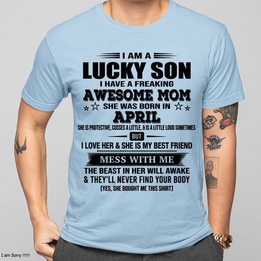 APRIL – Lucky Son Awesome Mom Born In April – From Mom To Son – Birthday Gift For Son – Family Shirt (SKU2603-318-04)