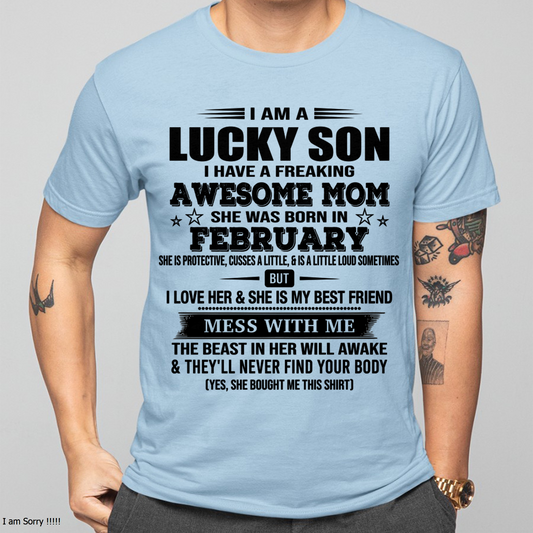 FEBRUARY – Lucky Son Awesome Mom Born In February – From Mom To Son – Birthday Gift For Son – Family Shirt (SKU2603-318-02)