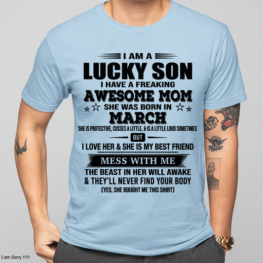 MARCH – Lucky Son Awesome Mom Born In March – From Mom To Son – Birthday Gift For Son – Family Shirt (SKU2603-318-03)