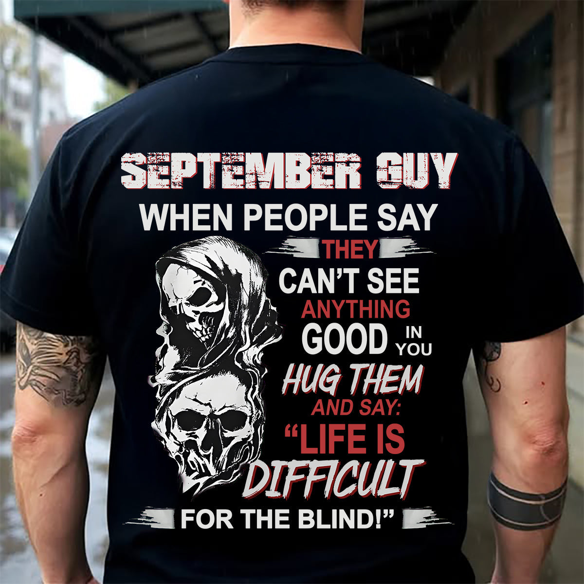 SEPTEMBER -  HUG THEM AND SAY... - BIRTHDAY T-SHIRT FOR MEN - KATE09 (SKU12-253-09)