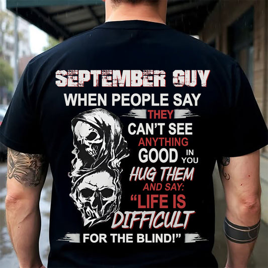 SEPTEMBER -  HUG THEM AND SAY... - BIRTHDAY T-SHIRT FOR MEN - KATE09 (SKU12-253-09)