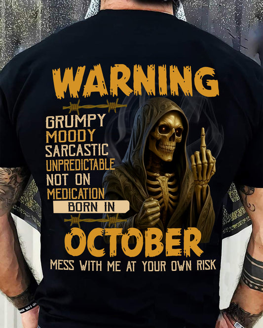 OCTOBER - WARNING GRUMPY MOODY - BIRTHDAY T-SHIRT FOR MEN - KATE10 (SKU26T-01-07-10)